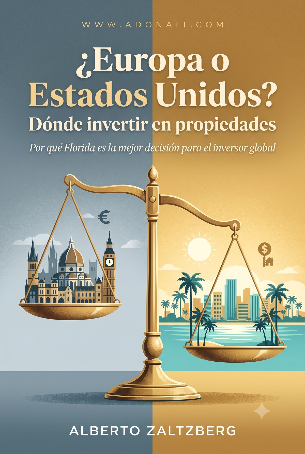¿Europa o Estados Unidos? Dónde invertir en propiedades