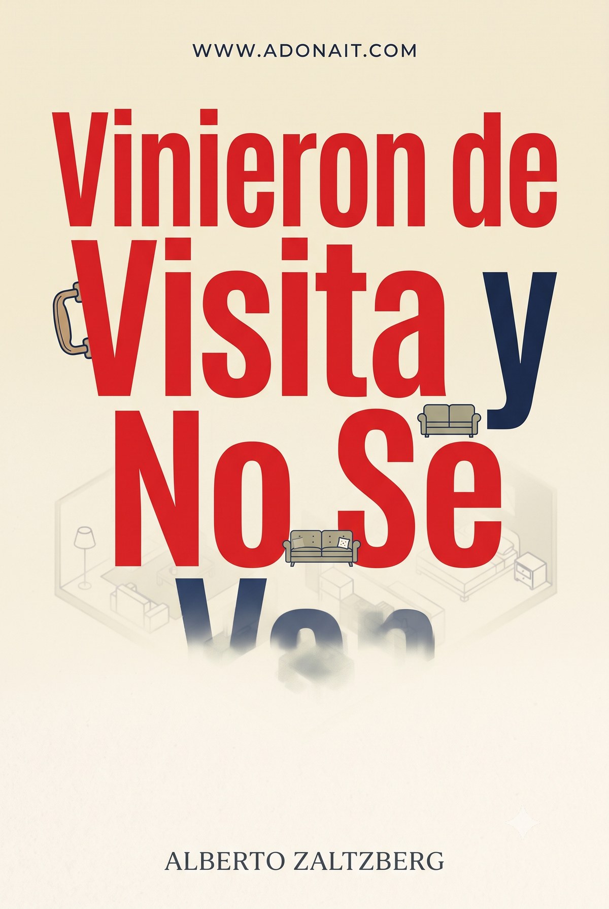 Vinieron de Visita y No Se Van